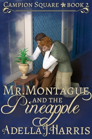 Mr.MontagueandthePineapple